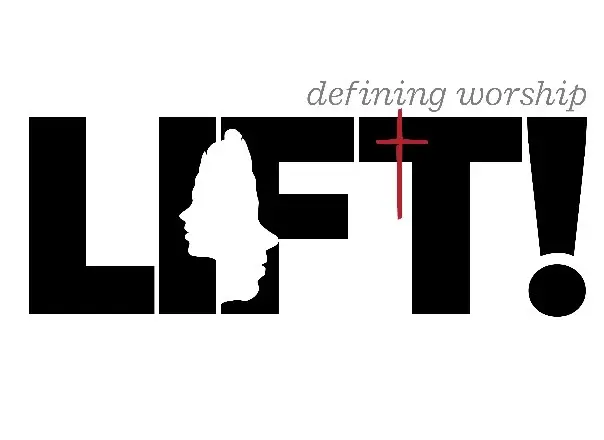 LIFT! Defining Worship 1